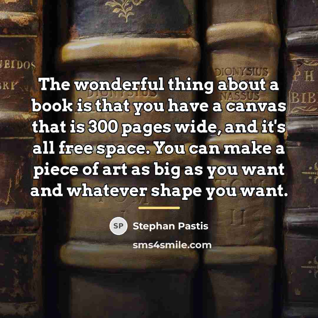 “The wonderful thing about a book is that you have…” quote by Stephan Pastis