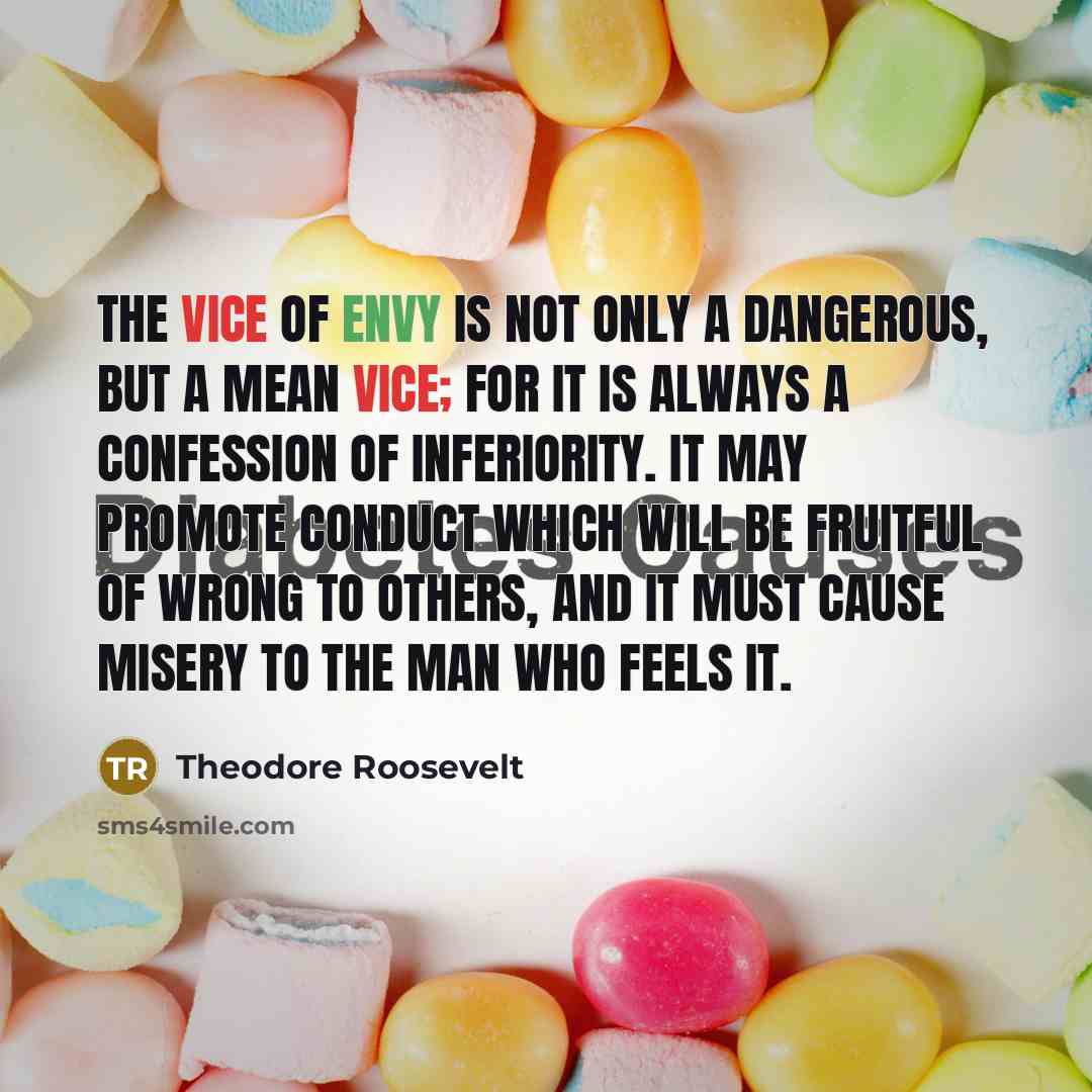 “The vice of envy is not only a dangerous, but…” quote by Theodore Roosevelt