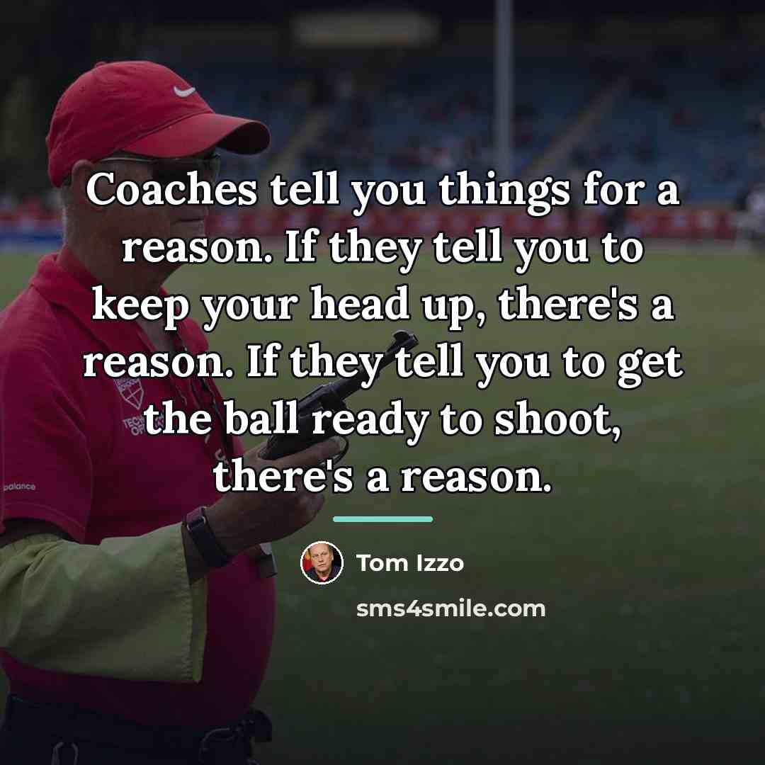 “Coaches tell you things for a reason. If they tell…” quote by Tom Izzo