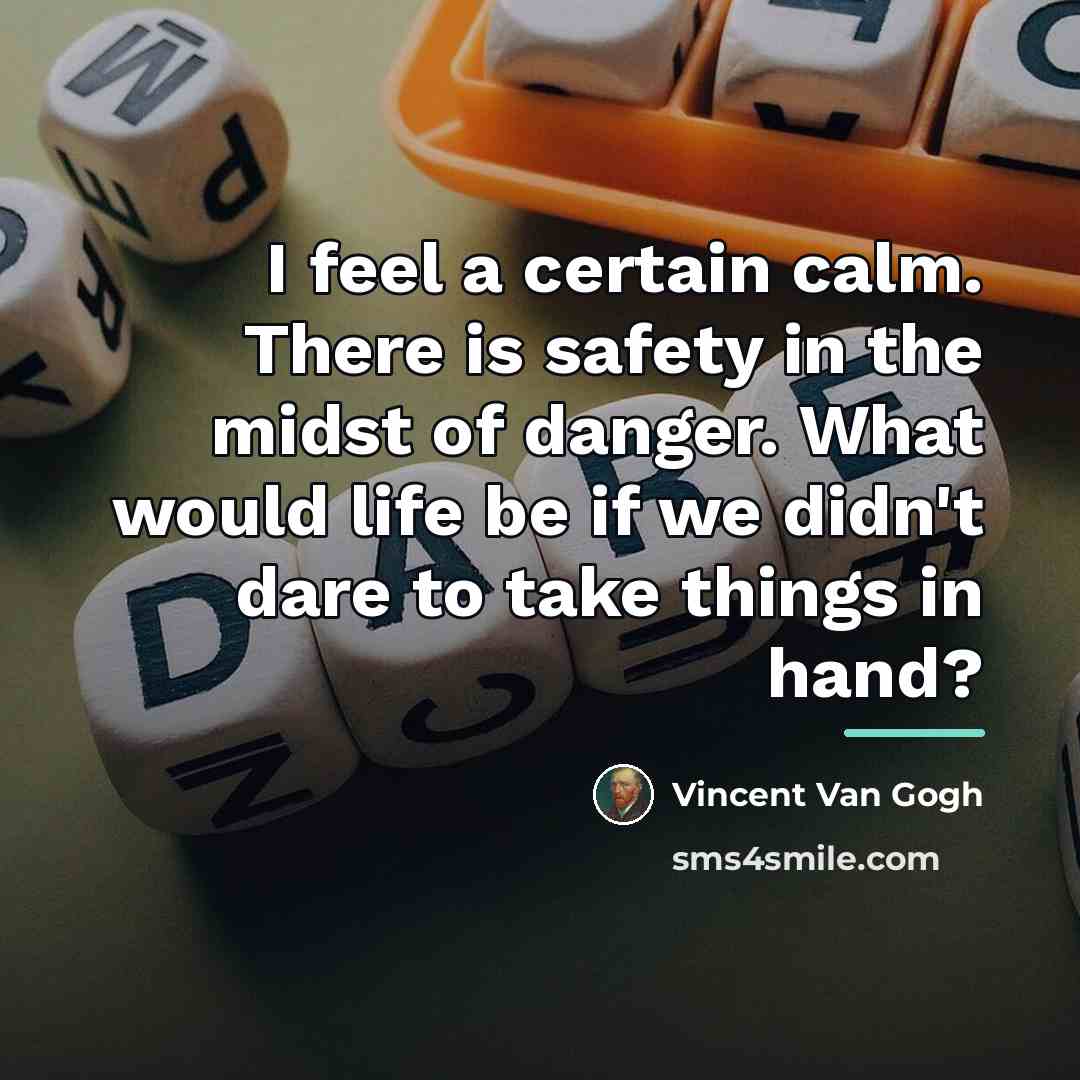 “I feel a certain calm. There is safety in the…” quote by Vincent Van Gogh