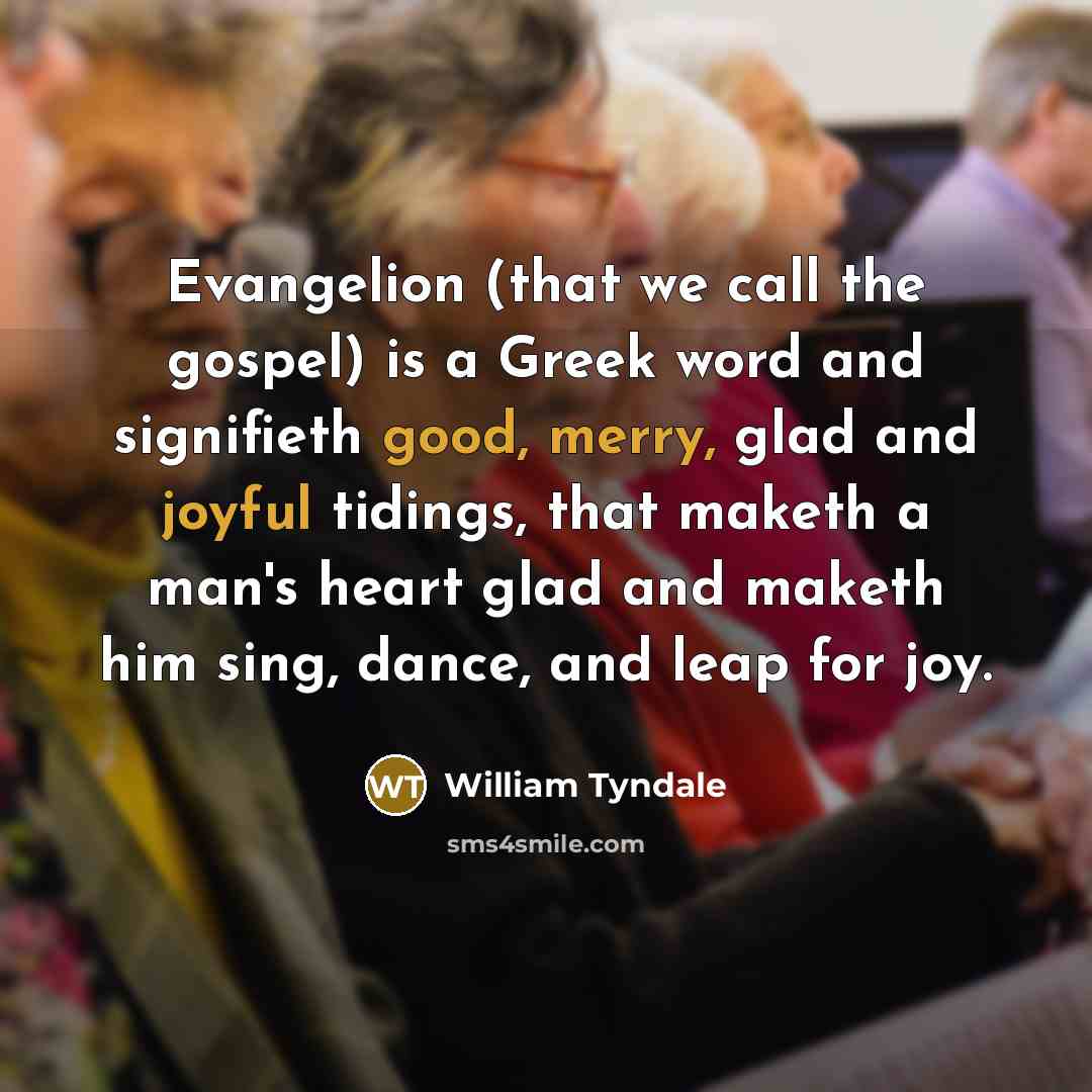 “Evangelion (that we call the gospel) is a Greek word…” quote by William Tyndale