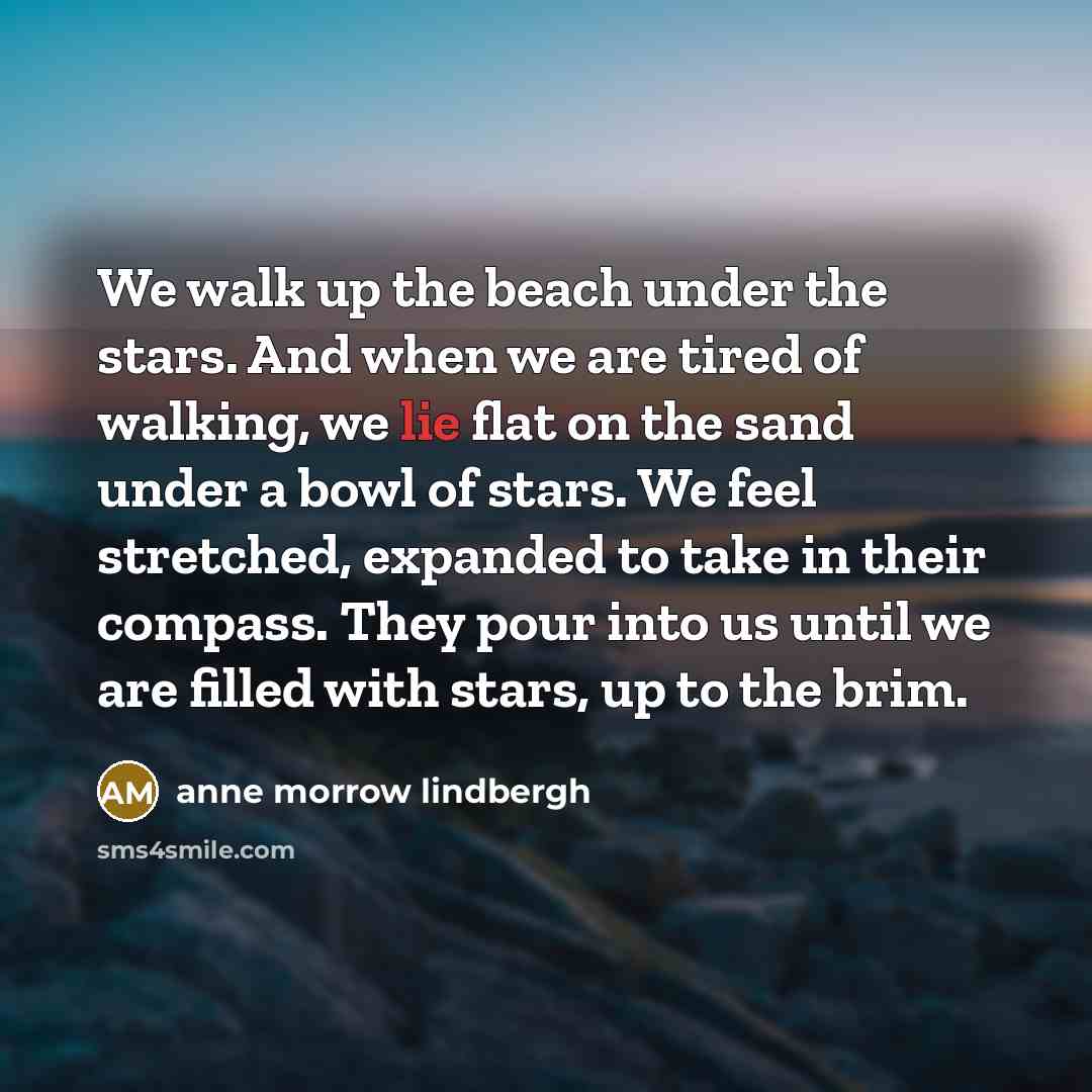 “We walk up the beach under the stars. And when…” quote by Anne Morrow Lindbergh