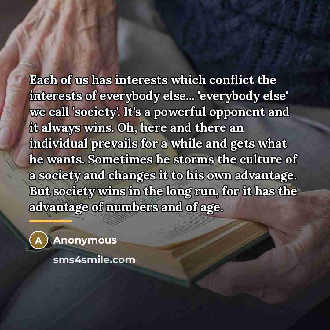 “Each of us has interests which conflict the interests of…” quote by Anonymous