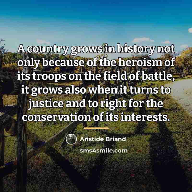 “A country grows in history not only because of the…” quote by Aristide Briand