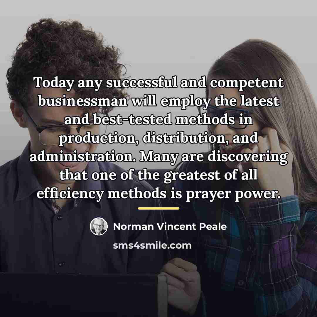 “Today any successful and competent businessman will employ the latest…” quote by Norman Vincent Peale