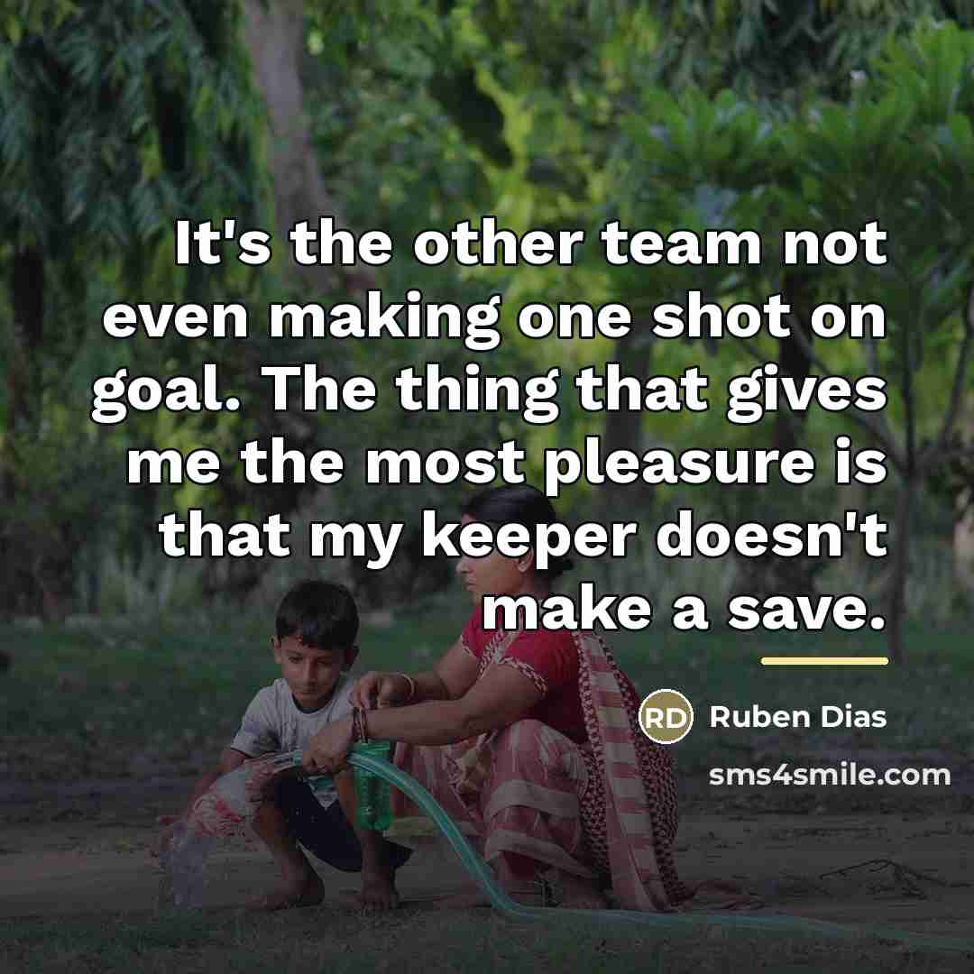 “It's the other team not even making one shot on…” quote by Ruben Dias
