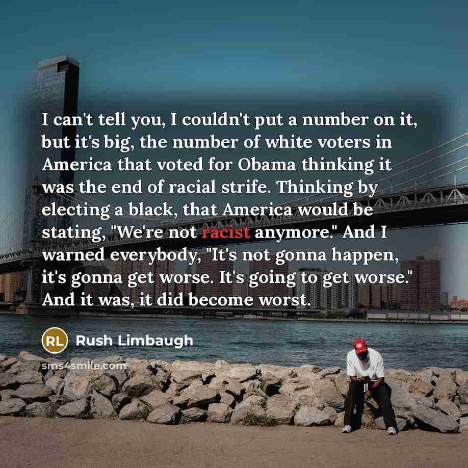 “I can't tell you, I couldn't put a number on…” quote by Rush Limbaugh