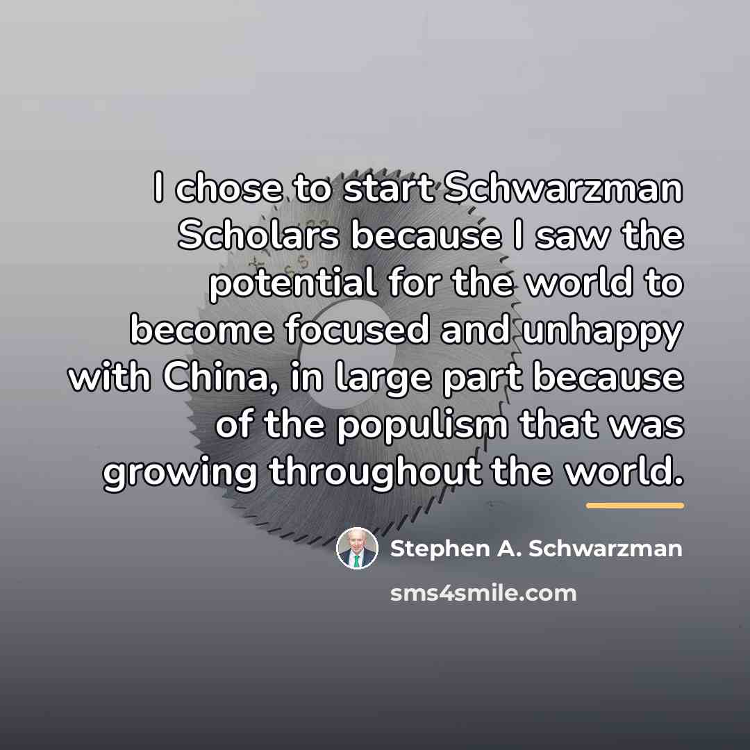 “I chose to start Schwarzman Scholars because I saw the…” quote by Stephen A. Schwarzman