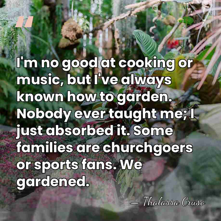 I'm no good at cooking or music, but I've always known how&hellip; - Thalassa Cruso