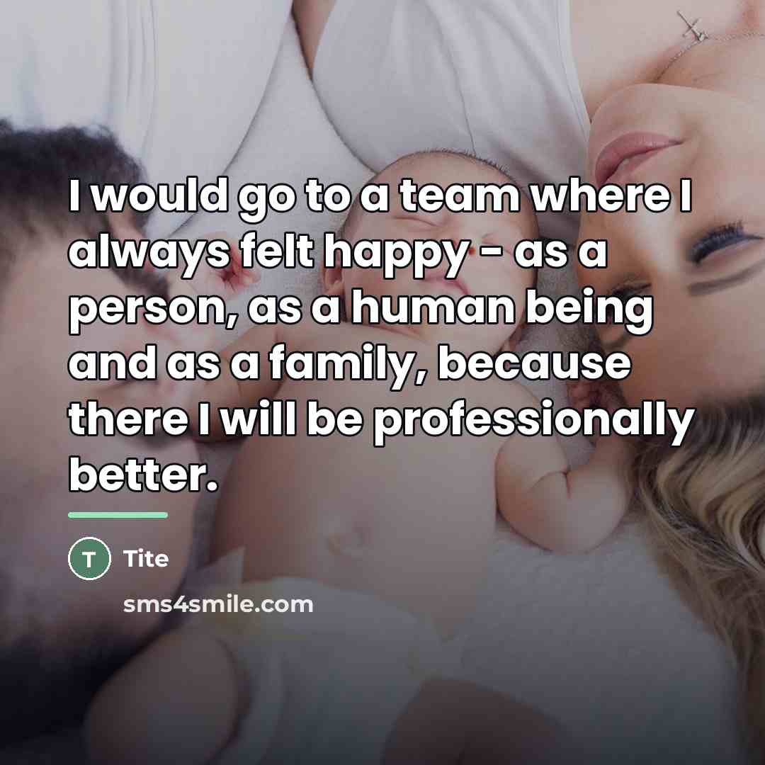 “I would go to a team where I always felt…” quote by Tite