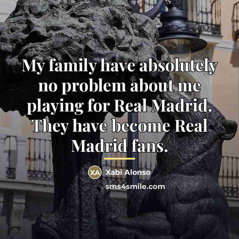 “My family have absolutely no problem about me playing for…” quote by Xabi Alonso