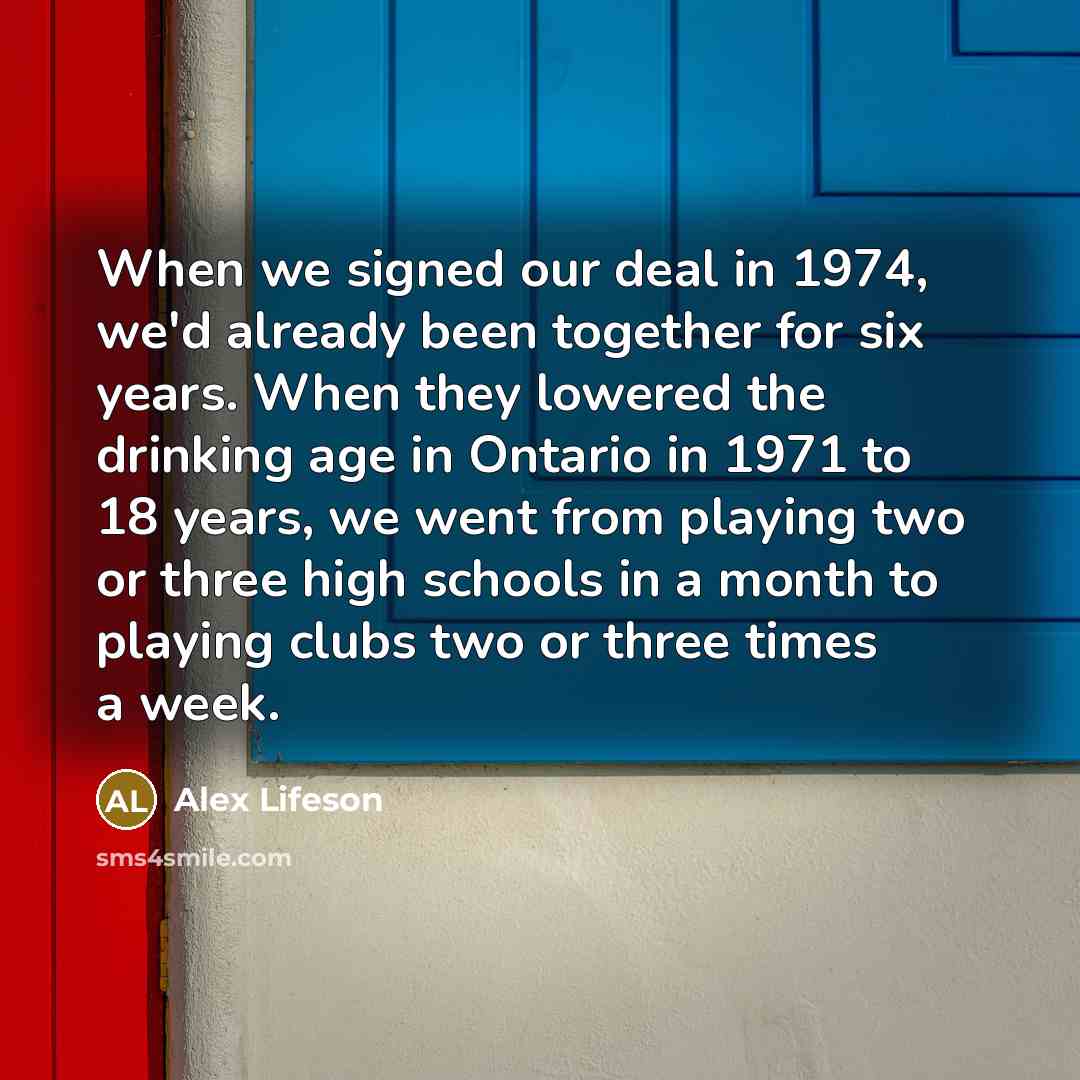 “When we signed our deal in 1974, we'd already been…” quote by Alex Lifeson
