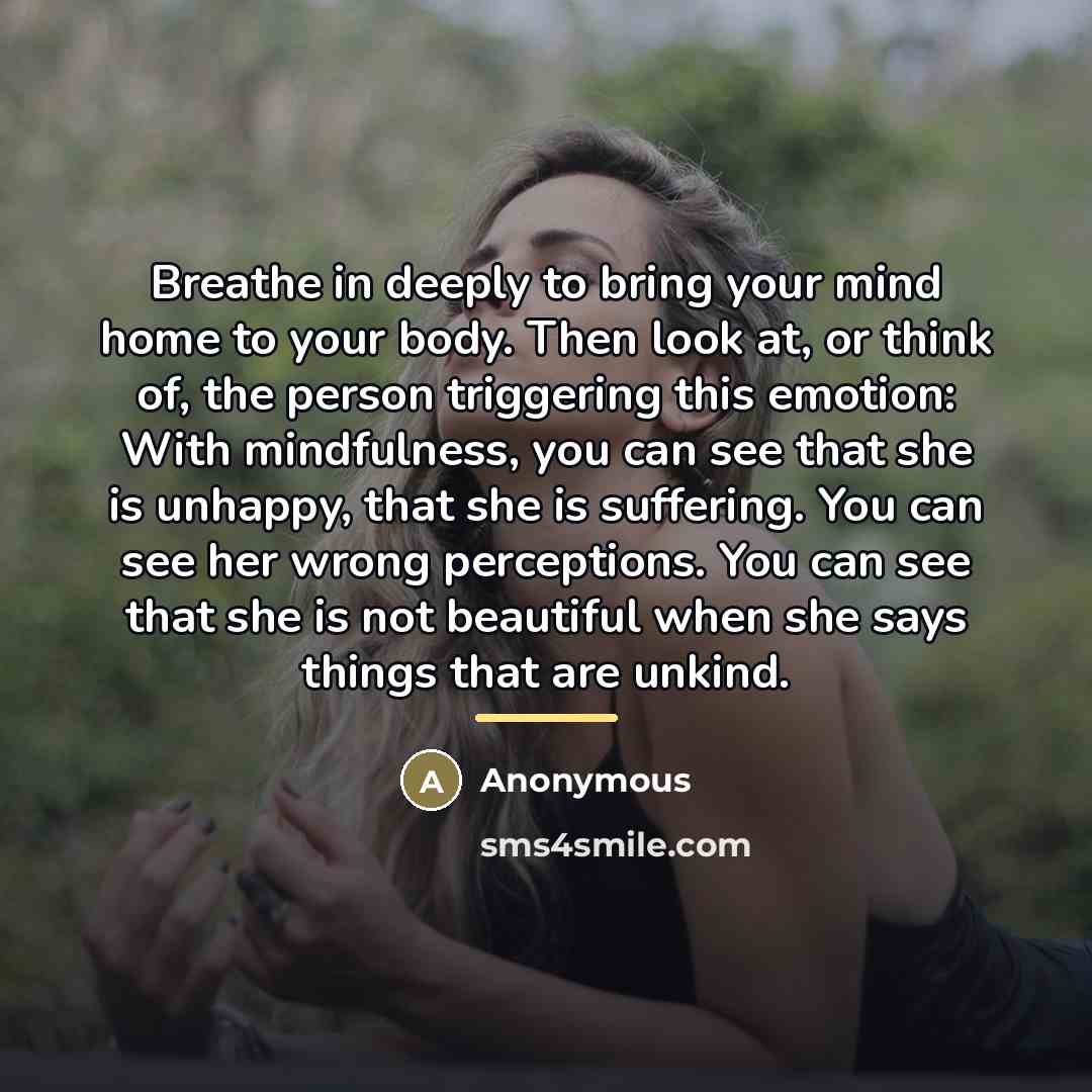 “Breathe in deeply to bring your mind home to your…” quote by Anonymous