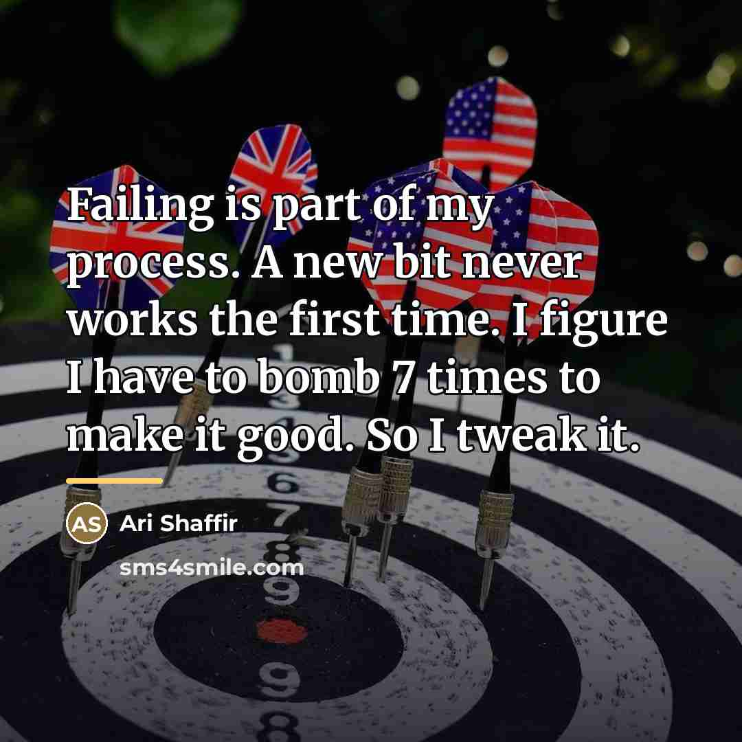 “Failing is part of my process. A new bit never…” quote by Ari Shaffir