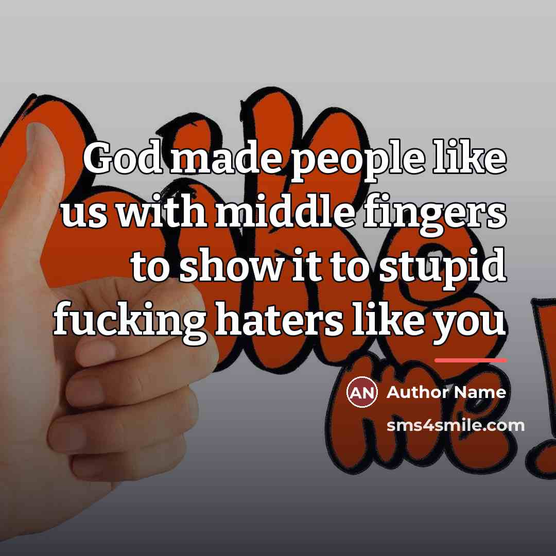 “God made people like us with middle fingers to show…” quote by Author Name