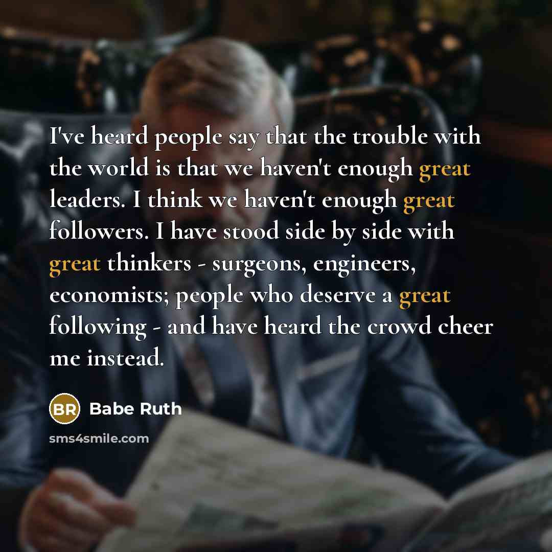 “I've heard people say that the trouble with the world…” quote by Babe Ruth