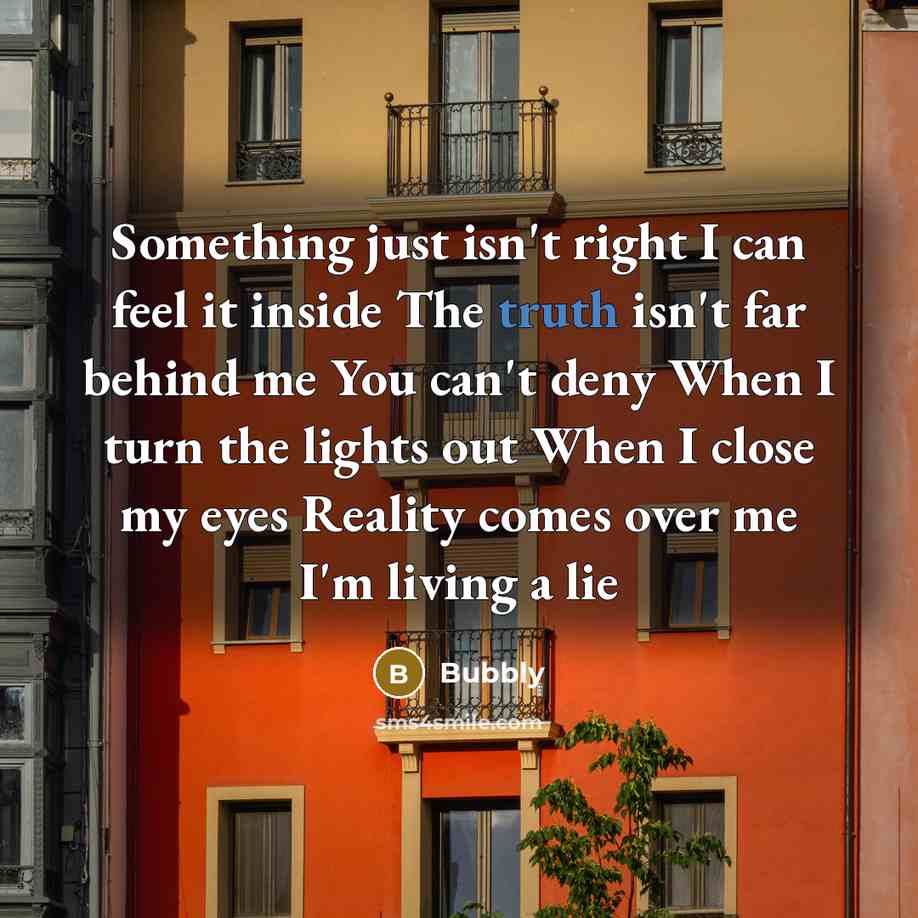 “Something just isn't right I can feel it inside The…” quote by Bubbly