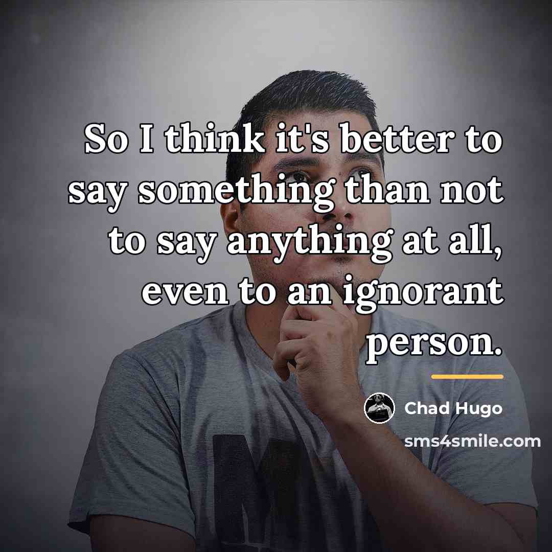 “So I think it's better to say something than not…” quote by Chad Hugo