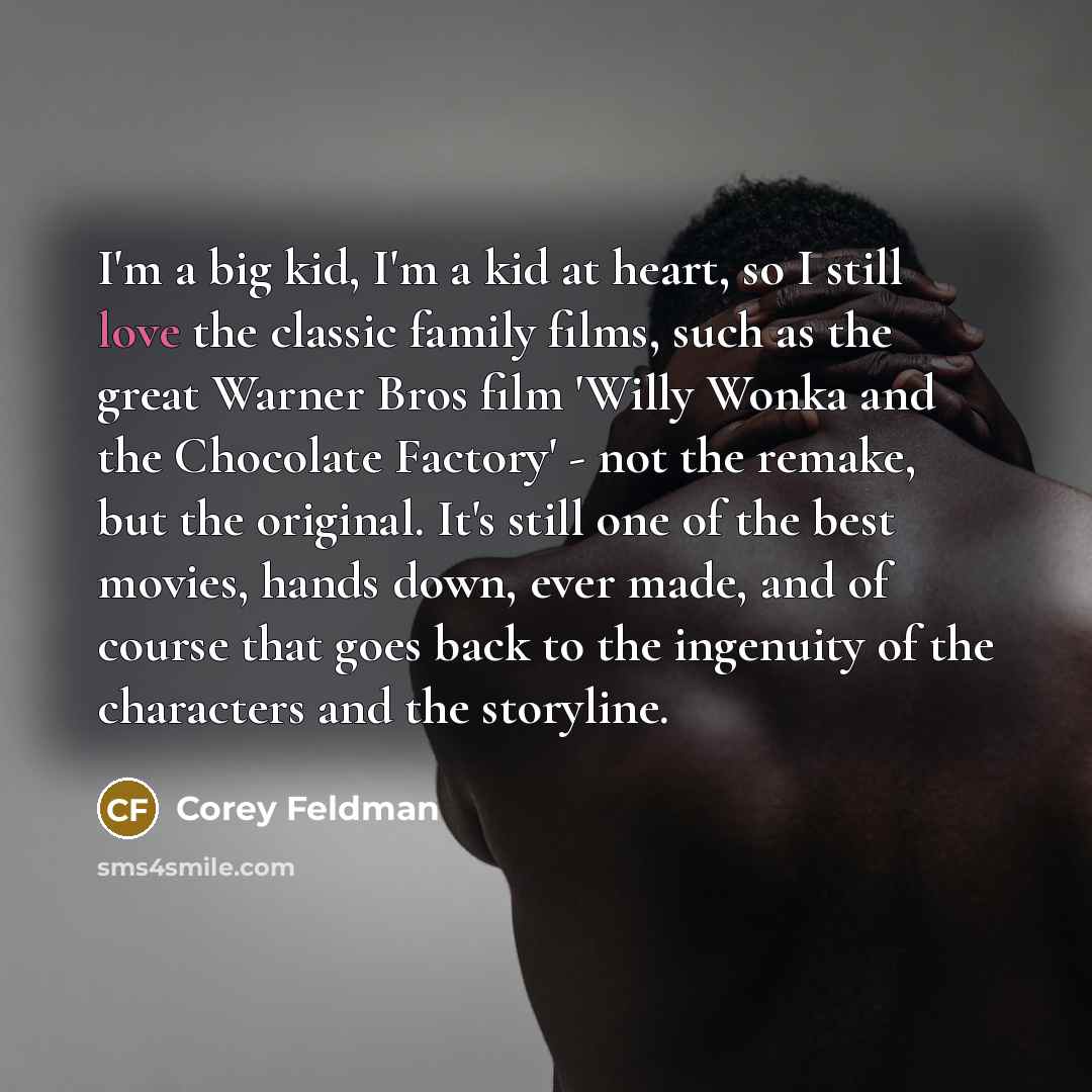 “I'm a big kid, I'm a kid at heart, so…” quote by Corey Feldman