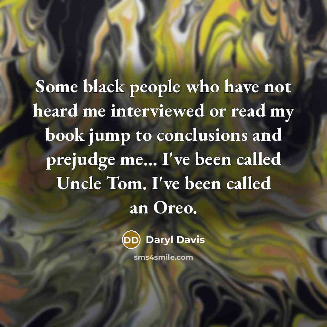 “Some black people who have not heard me interviewed or…” quote by Daryl Davis