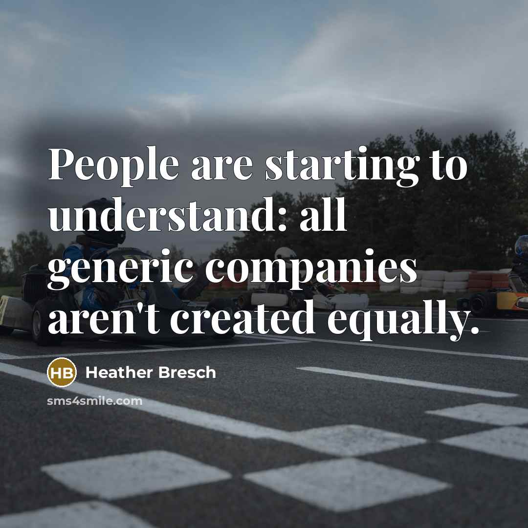 “People are starting to understand: all generic companies aren't created…” quote by Heather Bresch