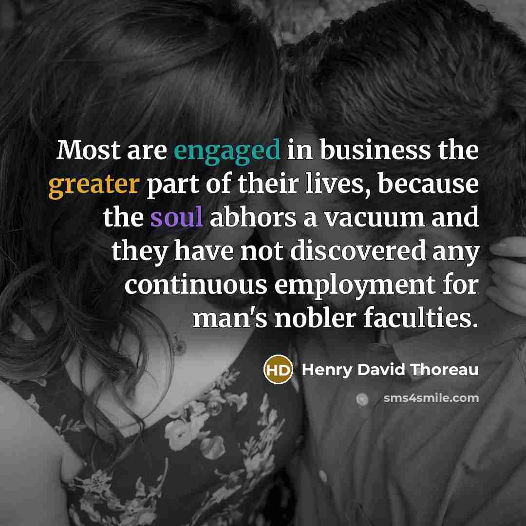 “Most are engaged in business the greater part of their…” quote by Henry David Thoreau