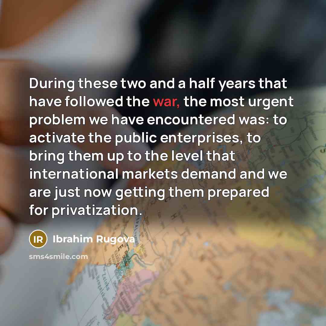 “During these two and a half years that have followed…” quote by Ibrahim Rugova