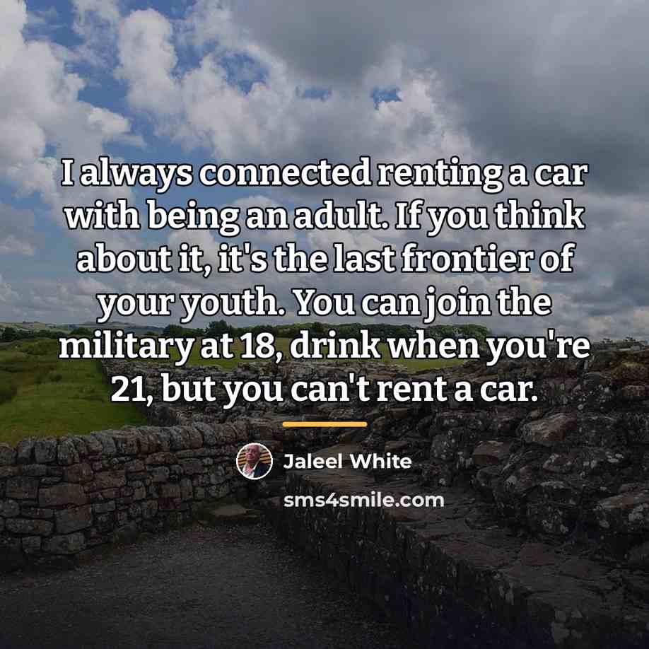 “I always connected renting a car with being an adult.…” quote by Jaleel White