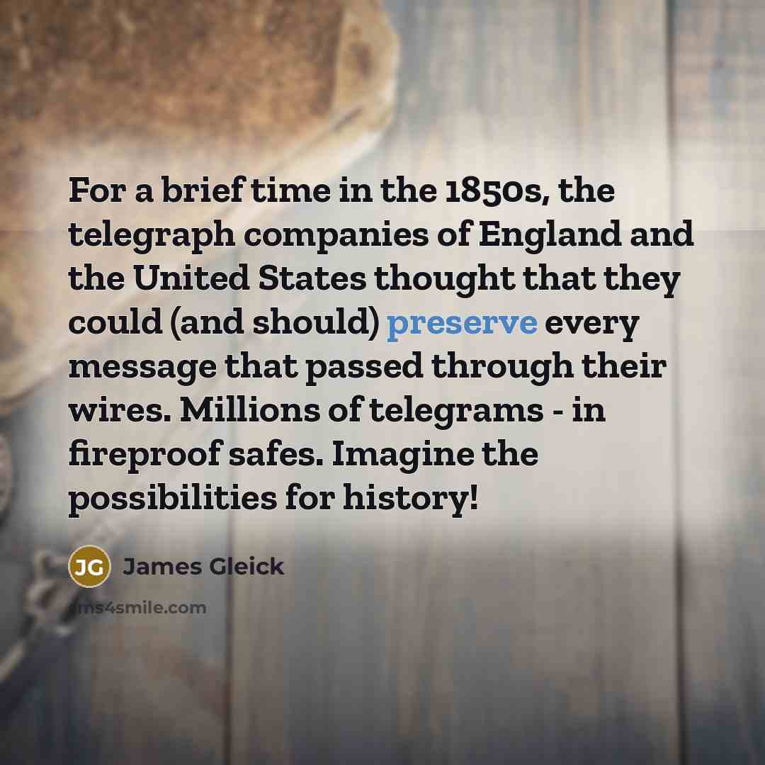 “For a brief time in the 1850s, the telegraph companies…” quote by James Gleick