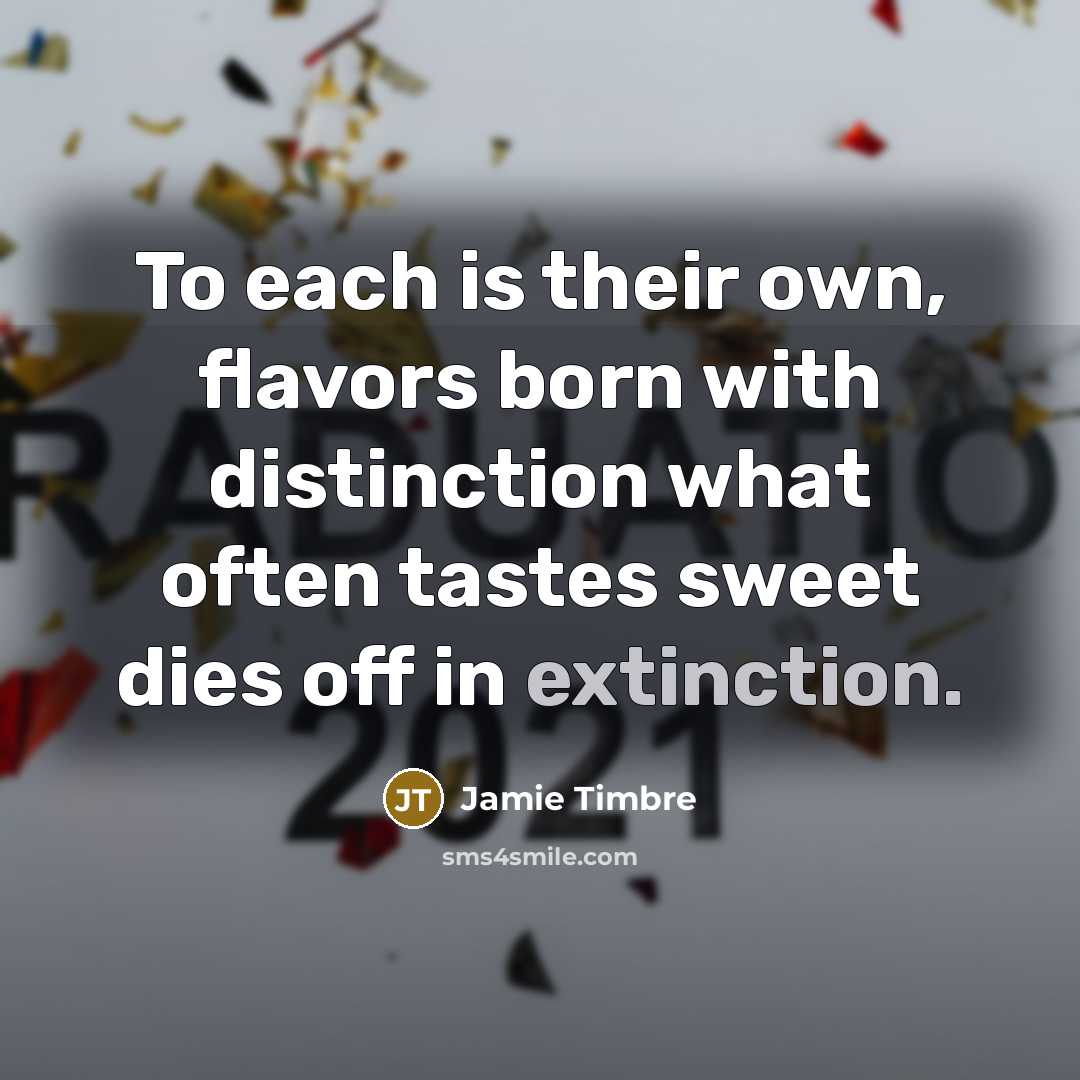 “To each is their own, flavors born with distinction what…” quote by Jamie Timbre