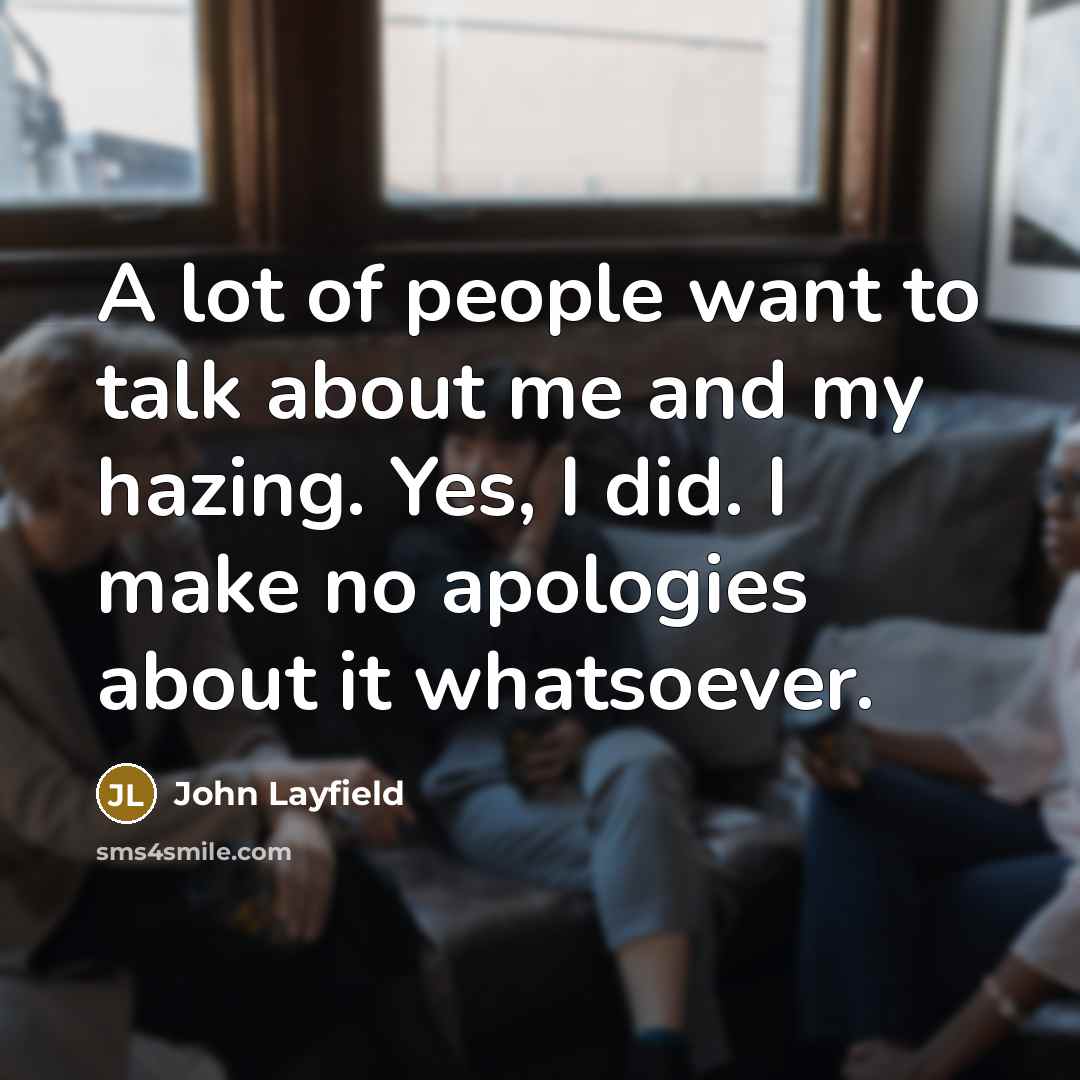 “A lot of people want to talk about me and…” quote by John Layfield