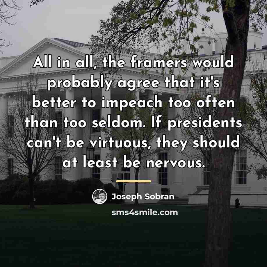 “All in all, the framers would probably agree that it's…” quote by Joseph Sobran