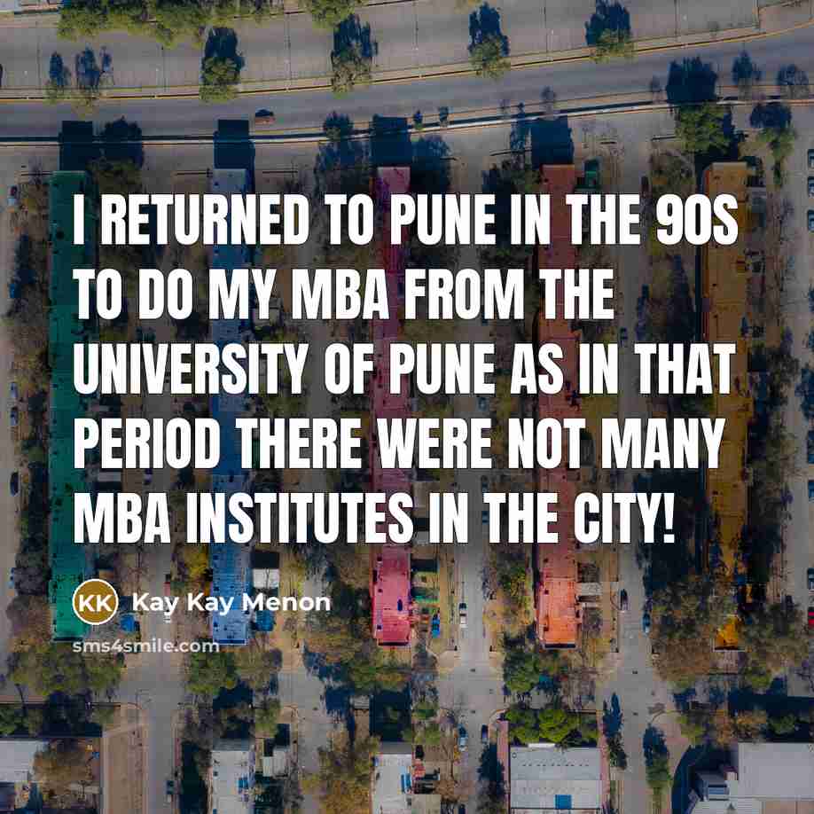 “I returned to Pune in the 90s to do my…” quote by Kay Kay Menon