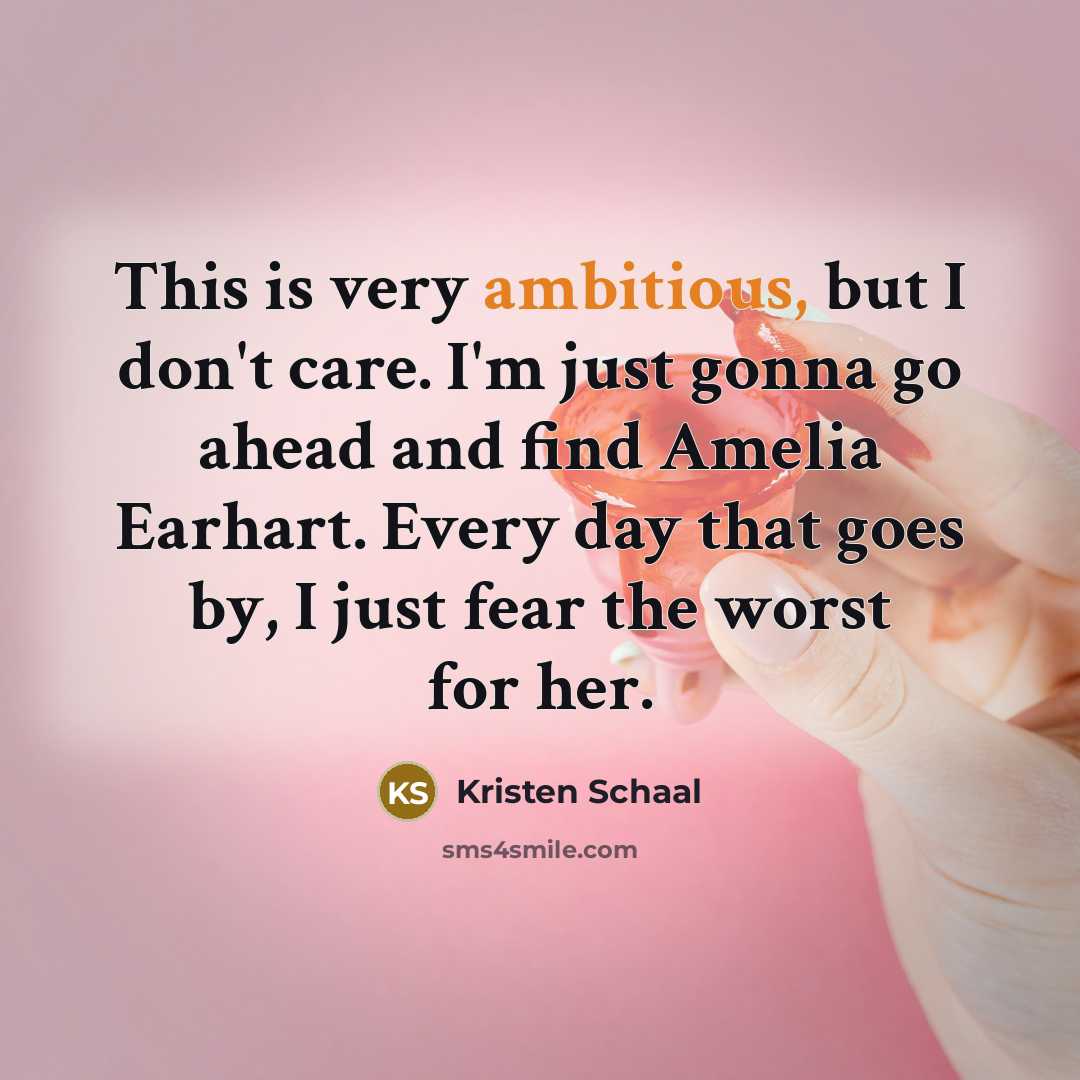 “This is very ambitious, but I don't care. I'm just…” quote by Kristen Schaal