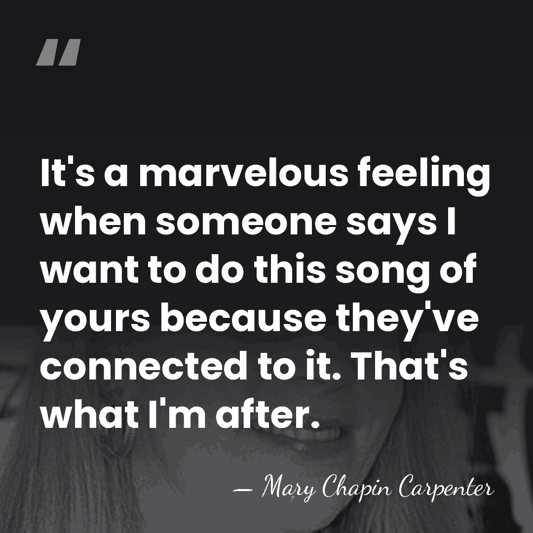 It's a marvelous feeling when someone says I want to do this&hellip; - Mary Chapin Carpenter