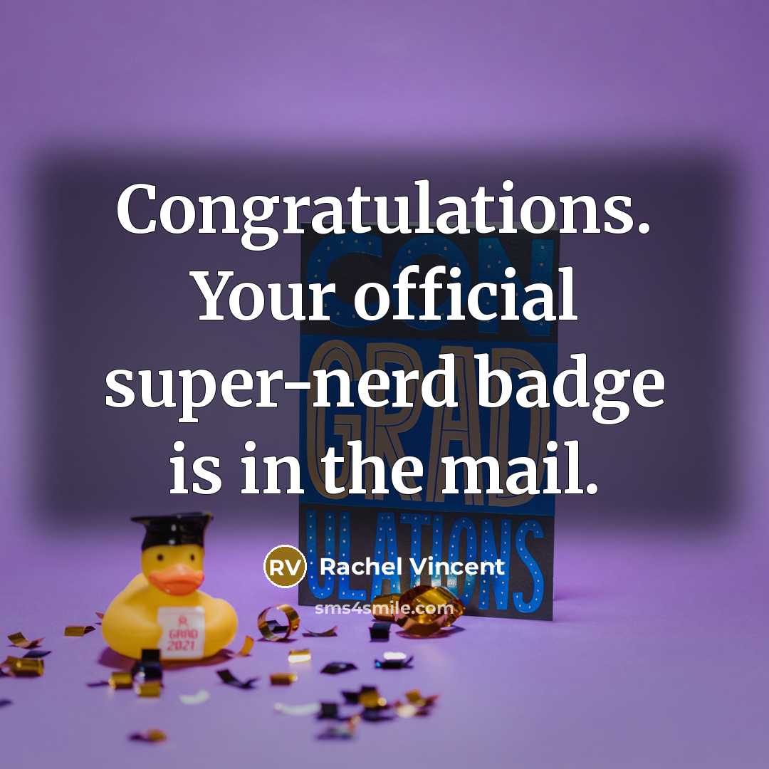 “Congratulations. Your official super-nerd badge is in the mail.…” quote by Rachel Vincent