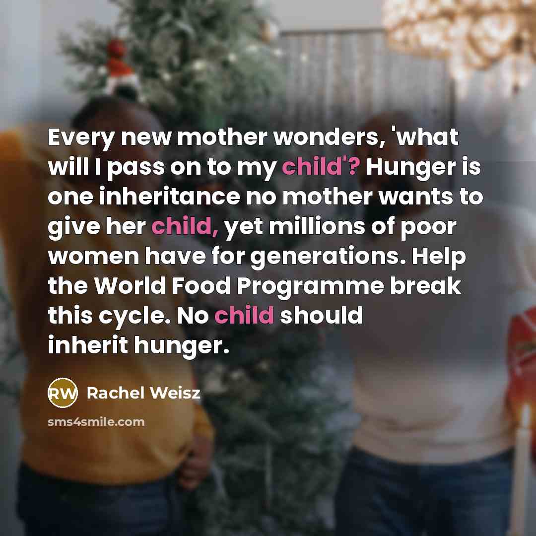 “Every new mother wonders, 'what will I pass on to…” quote by Rachel Weisz