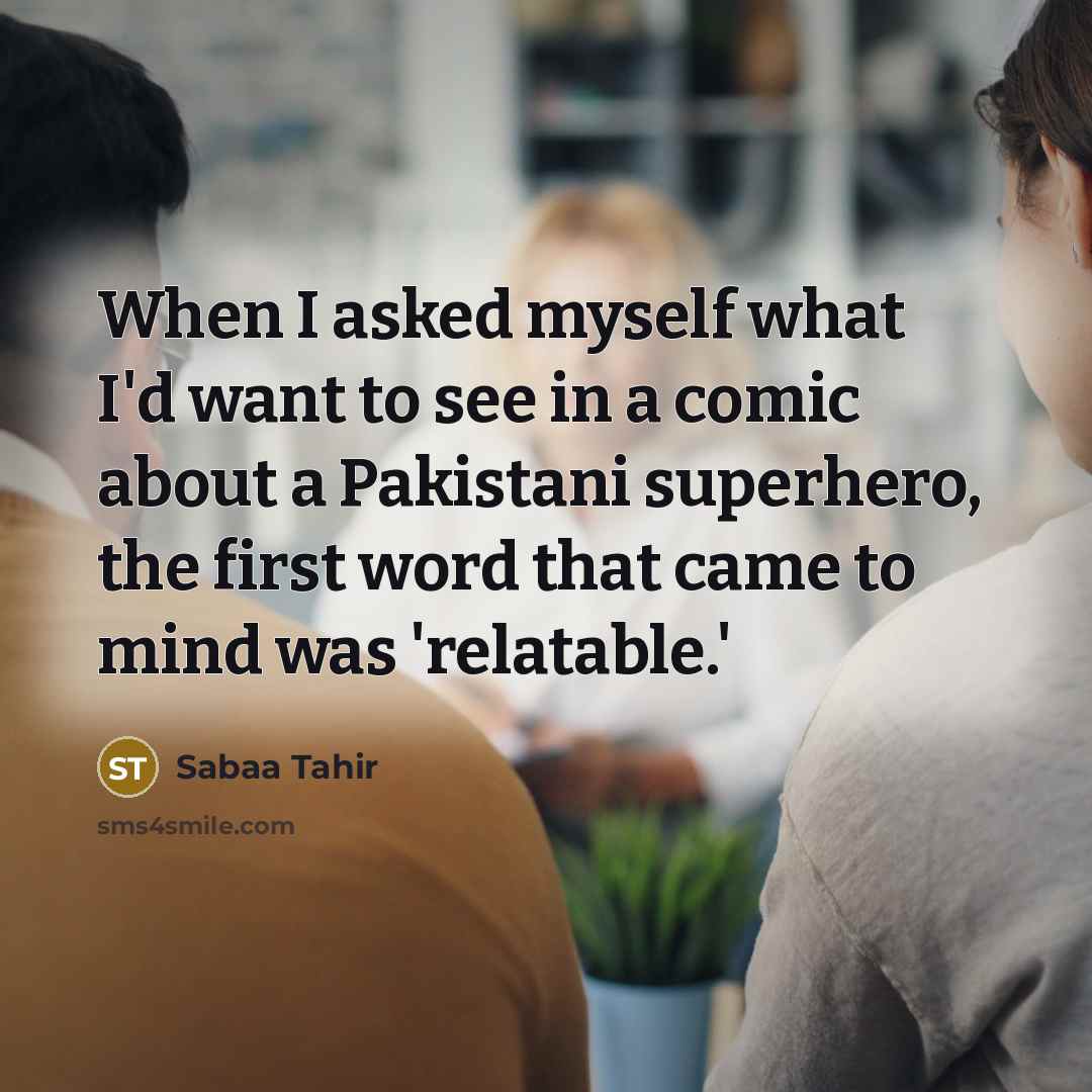“When I asked myself what I'd want to see in…” quote by Sabaa Tahir