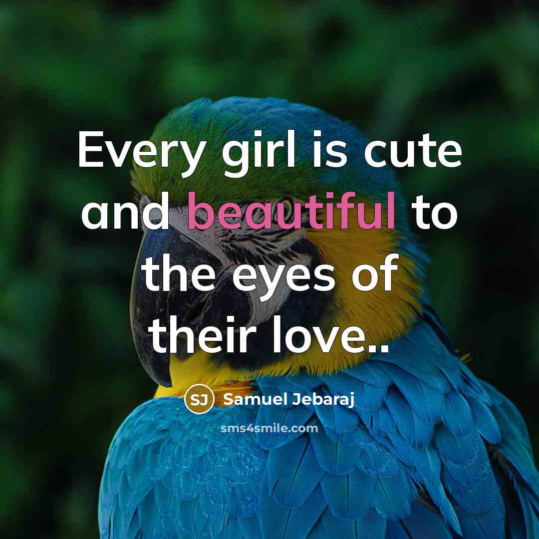 “Every girl is cute and beautiful to the eyes of…” quote by Samuel Jebaraj