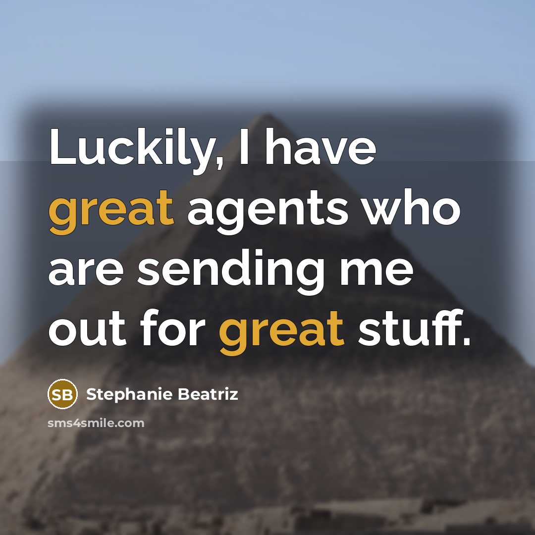 “Luckily, I have great agents who are sending me out…” quote by Stephanie Beatriz