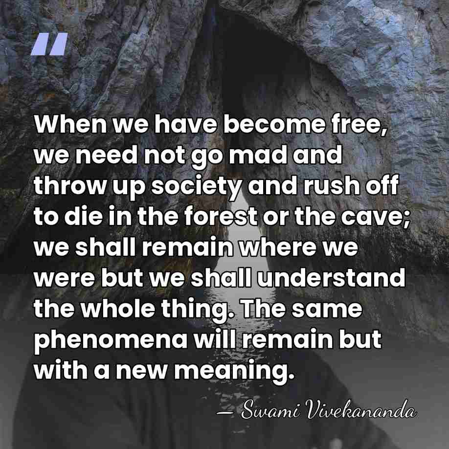 When we have become free, we need not go mad and throw&hellip; - Swami Vivekananda