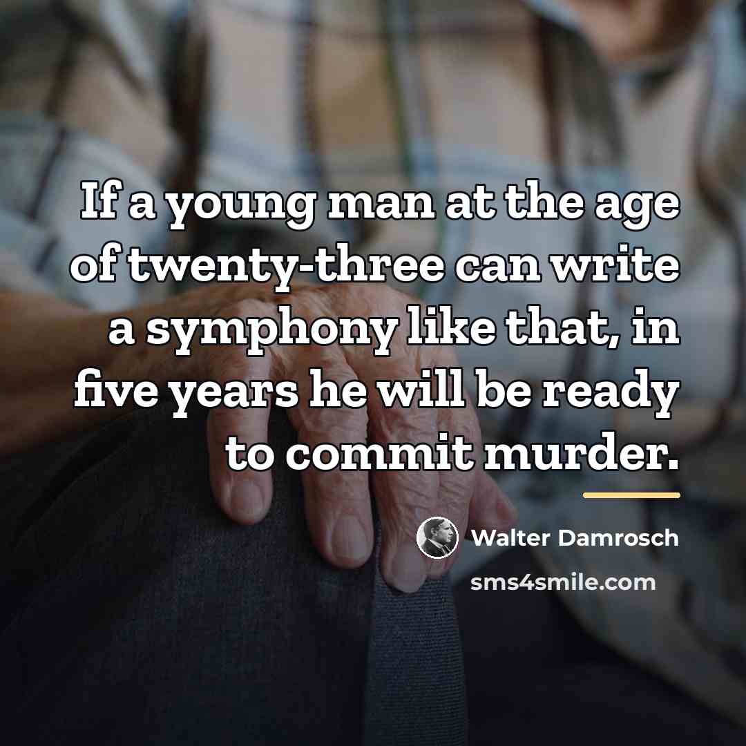 “If a young man at the age of twenty-three can…” quote by Walter Damrosch