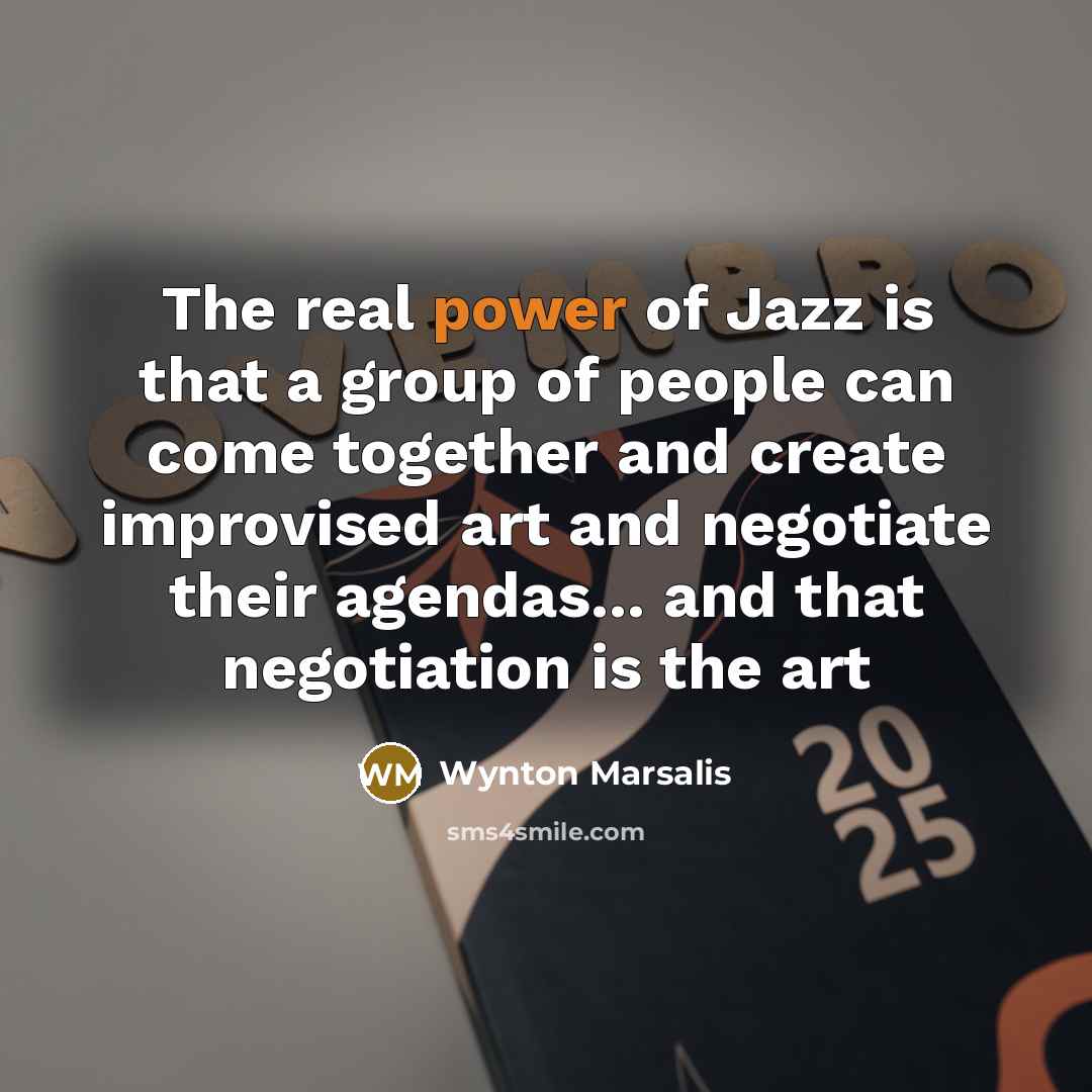 “The real power of Jazz is that a group of…” quote by Wynton Marsalis