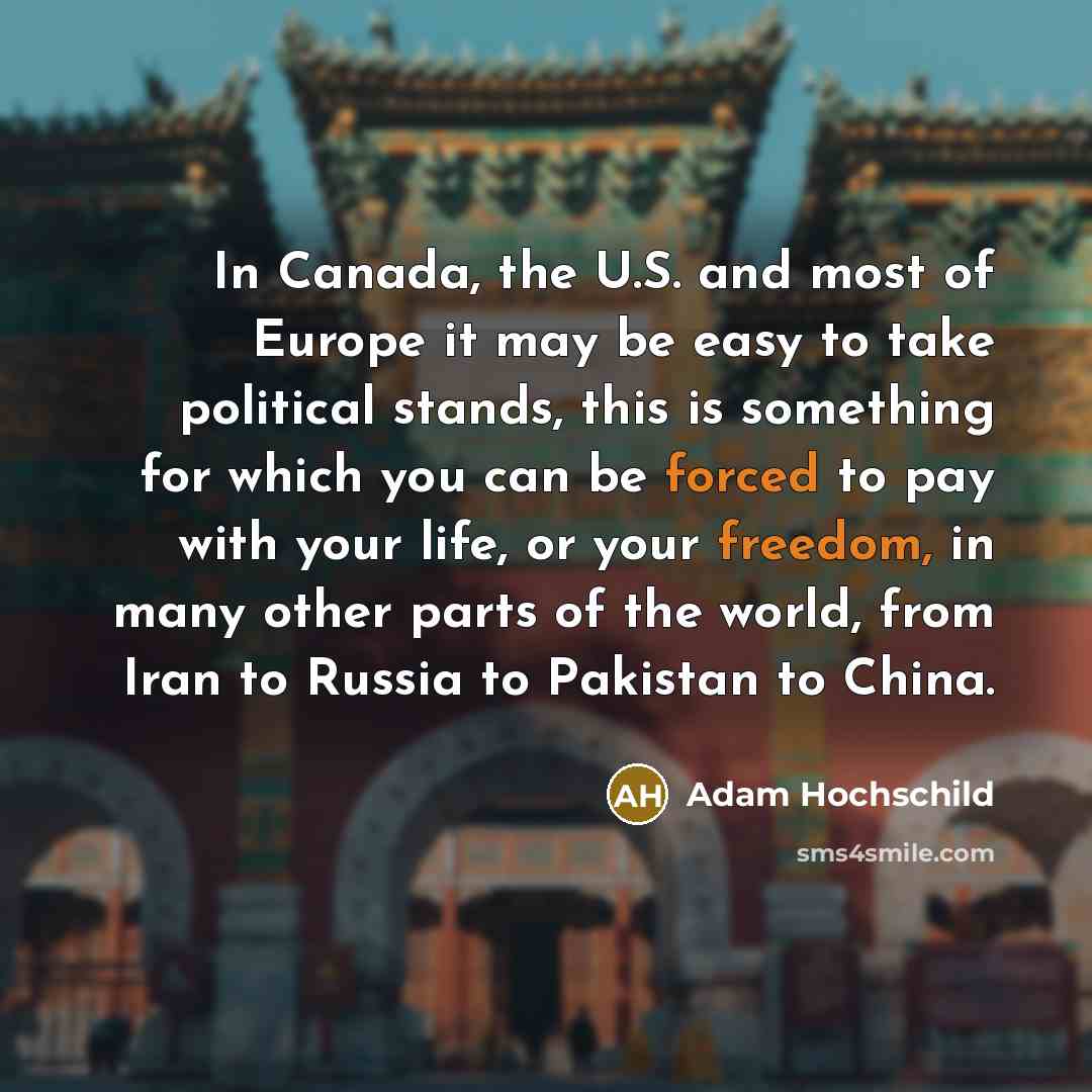 “In Canada, the U.S. and most of Europe it may…” quote by Adam Hochschild