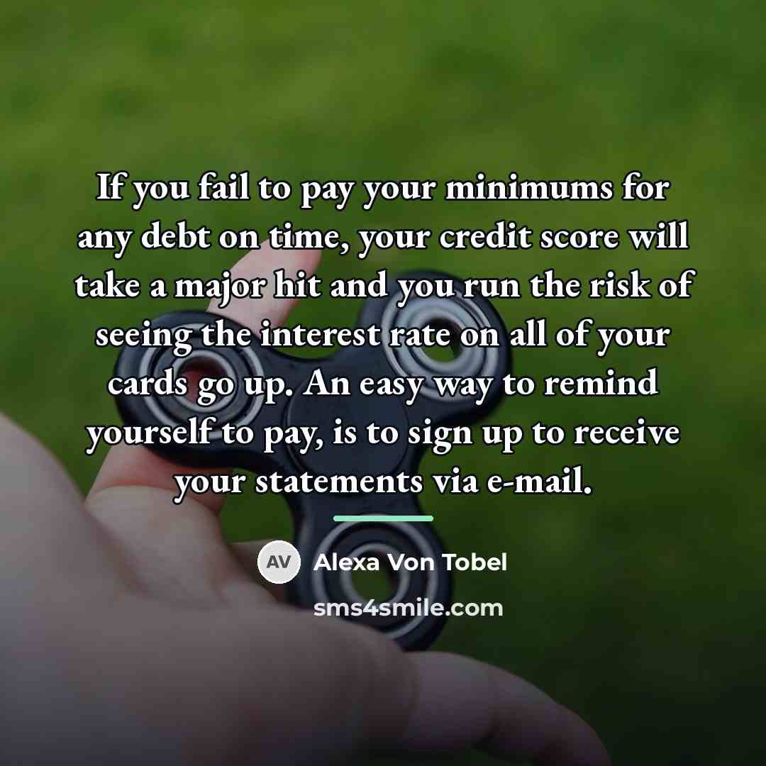 “If you fail to pay your minimums for any debt…” quote by Alexa Von Tobel