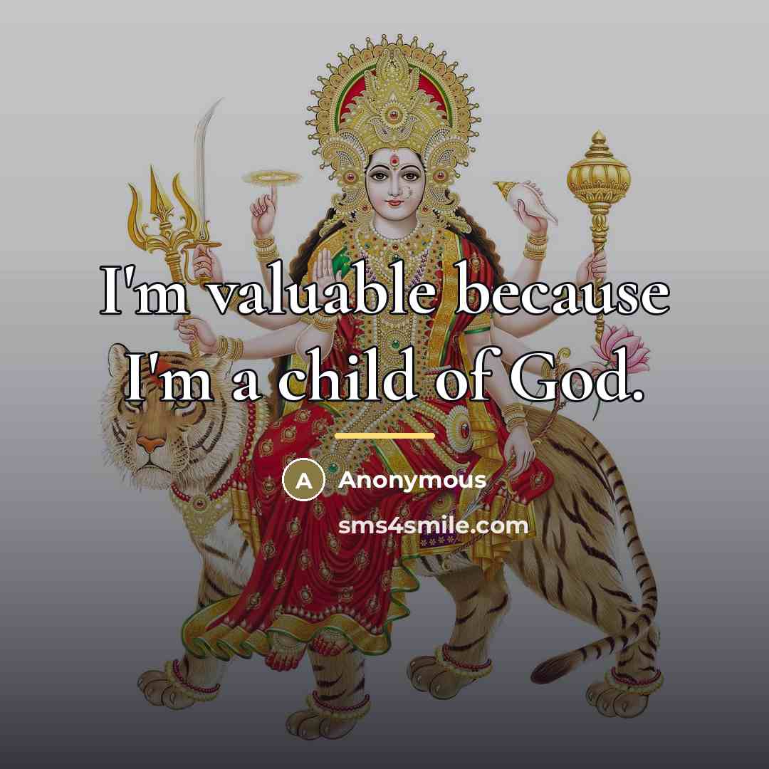 “I'm valuable because I'm a child of God.…” quote by Anonymous