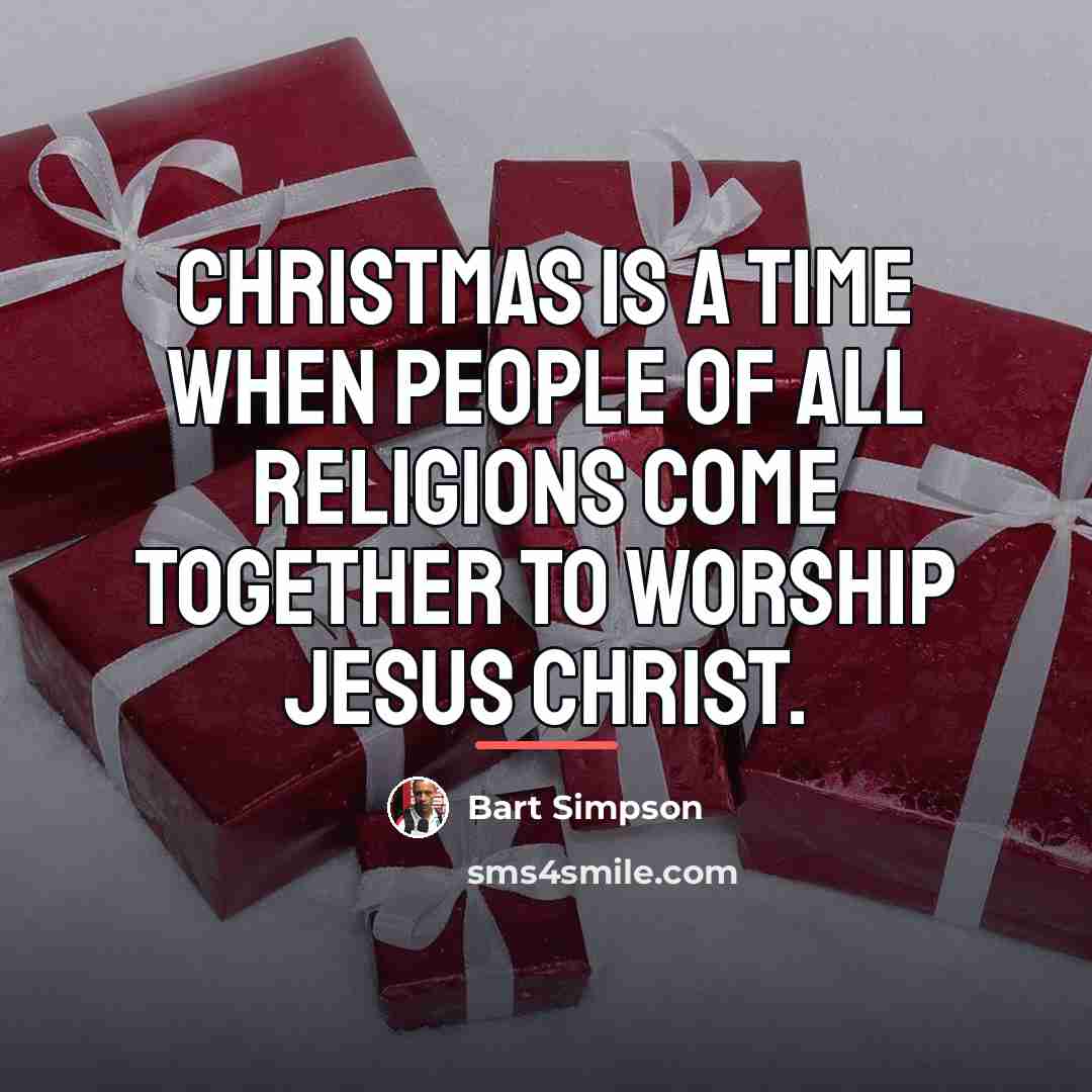 “Christmas is a time when people of all religions come…” quote by Bart Simpson