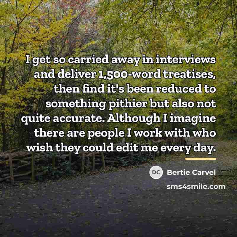 “I get so carried away in interviews and deliver 1,500-word…” quote by Bertie Carvel