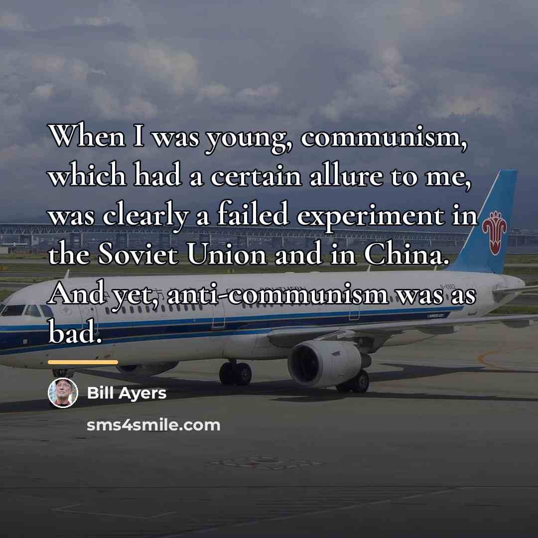“When I was young, communism, which had a certain allure…” quote by Bill Ayers