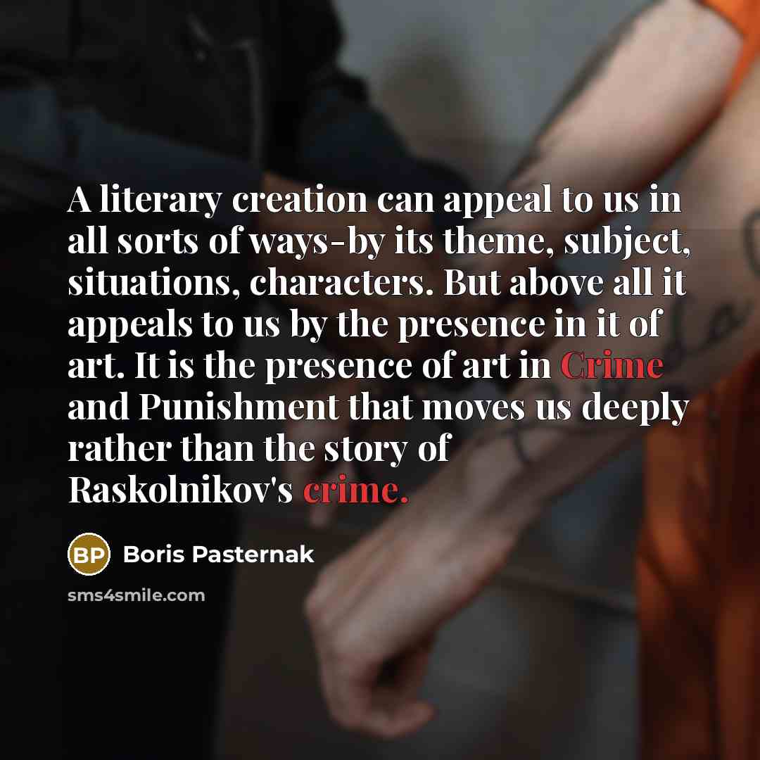 “A literary creation can appeal to us in all sorts…” quote by Boris Pasternak